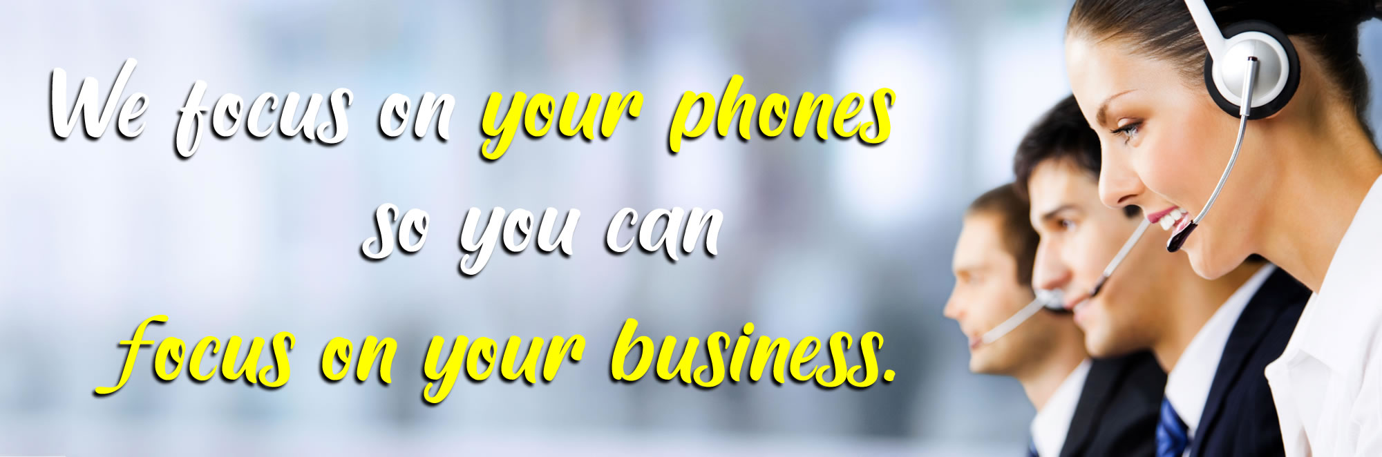 professional call answering operators focus on phones so you can focus on your business